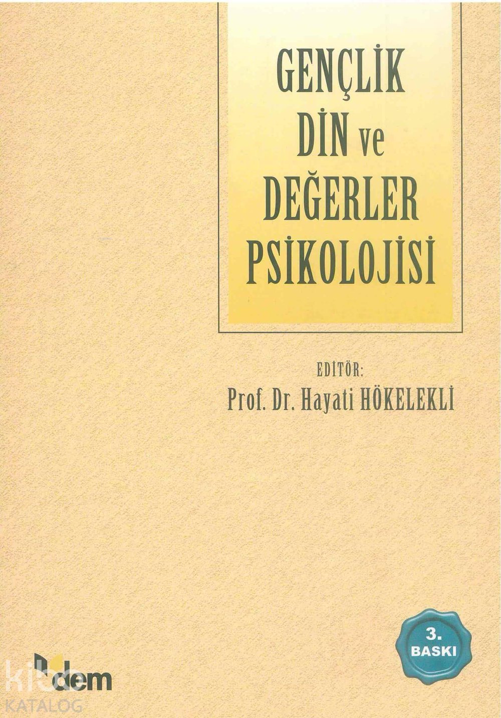 Gençlik Din ve Değerler Psikolojisi - Hayati Hökelekli