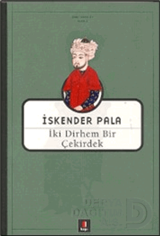 İKİ DİRHEM BİR ÇEKİRDEK