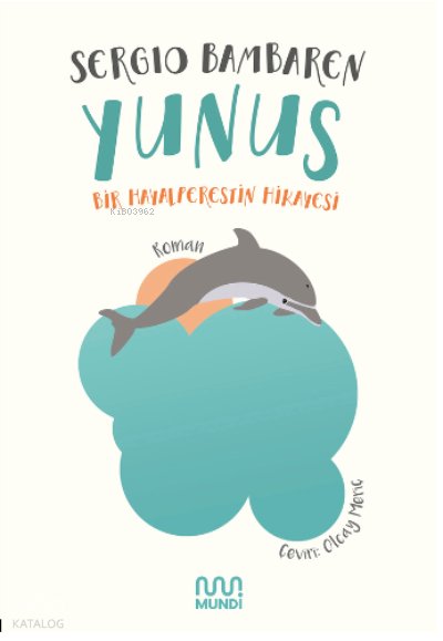 Yunus / Bir Hayalperestin Hikayesi