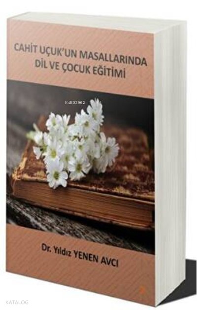 Cahit Uçuk’un Masallarında Dil Ve Çocuk Eğitimi