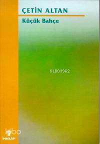 Küçük Bahçe - Çetin Altan