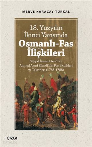18. Yüzyılın İkinci Yarısında Osmanlı-Fas İlişkileri