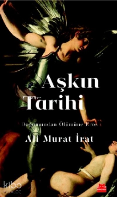 Aşkın Tarihi - Ali Murat İrat