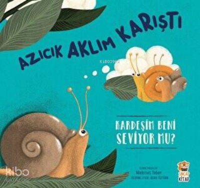 Azıcık Aklım Karıştı - Kardeşim Beni Seviyor mu? - Mehmet Teber