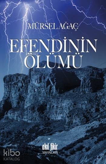 Efendinin Ölümü - Mürsel Ağaç