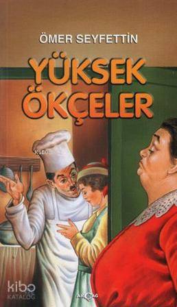Ömer Seyfettin-Yüksek Ökçeler - Ömer Seyfettin