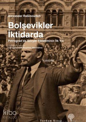 Bolşevikler İktidarda - Alexander Rabinowitch