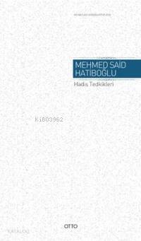 Hadis Tedkikleri - Mehmed Said Hatiboğlu