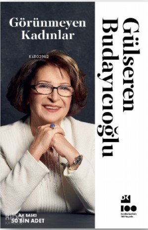 Görünmeyen Kadınlar - Gülseren Budayıcıoğlu