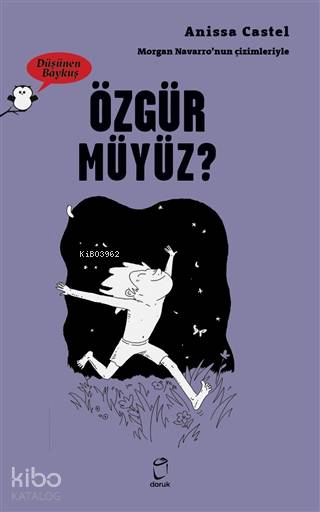 Özgür Müyüz? - Düşünen Baykuş - Anissa Castel