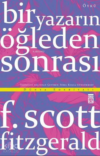 Bir Yazarın Öğleden Sonrası - F. Scott Fitzgerald