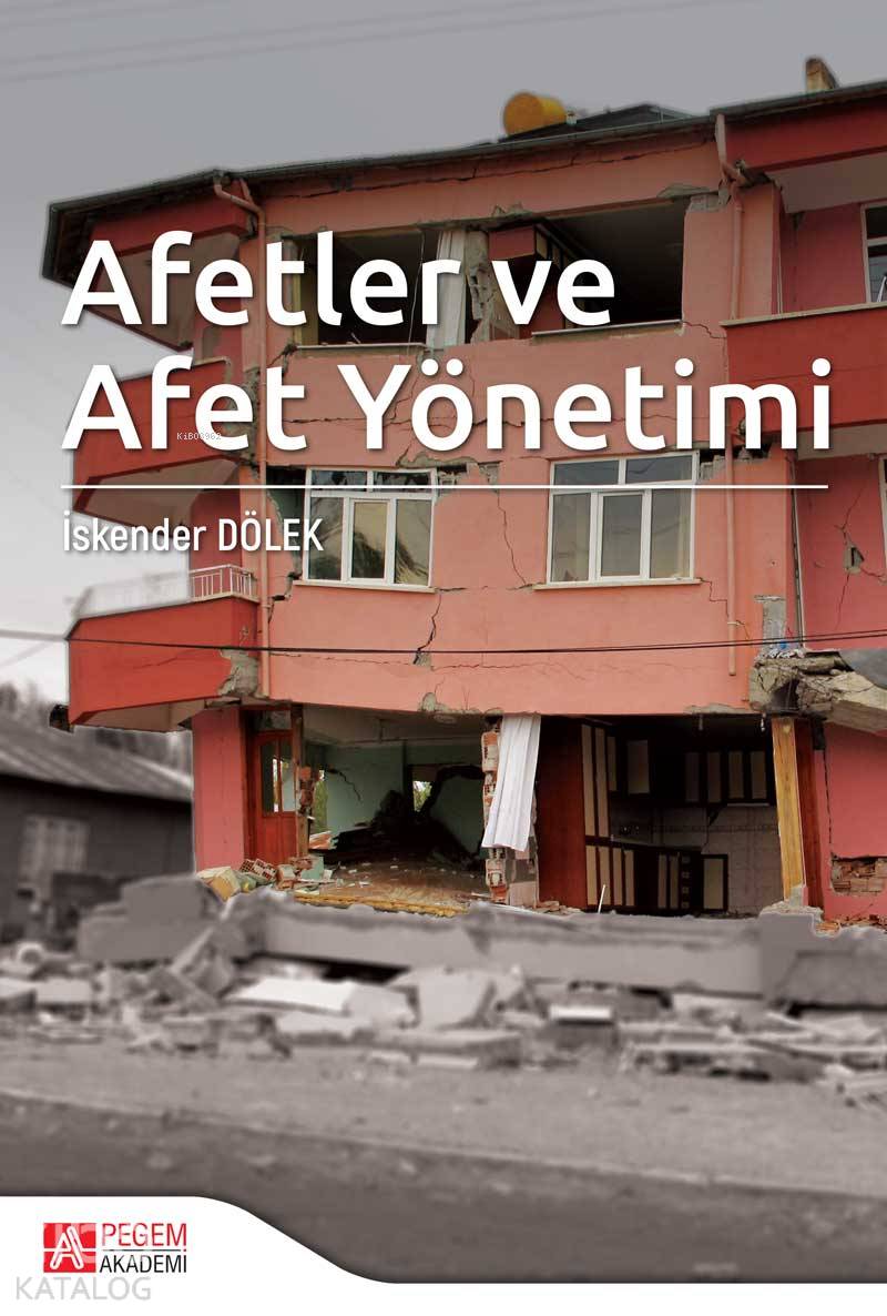 Afetler ve Afet Yönetimi - İskender Dölek