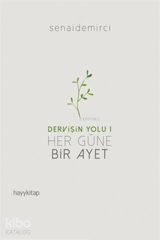 Her Güne Bir Ayet - Dervişin Yolu 1 - Senai Demirci