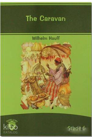 The Caravan - Wilhelm Hauff