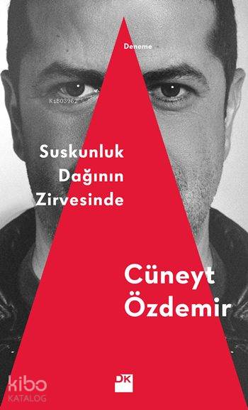 Suskunluk Dağının Zirvesinde - Cüneyt Özdemir
