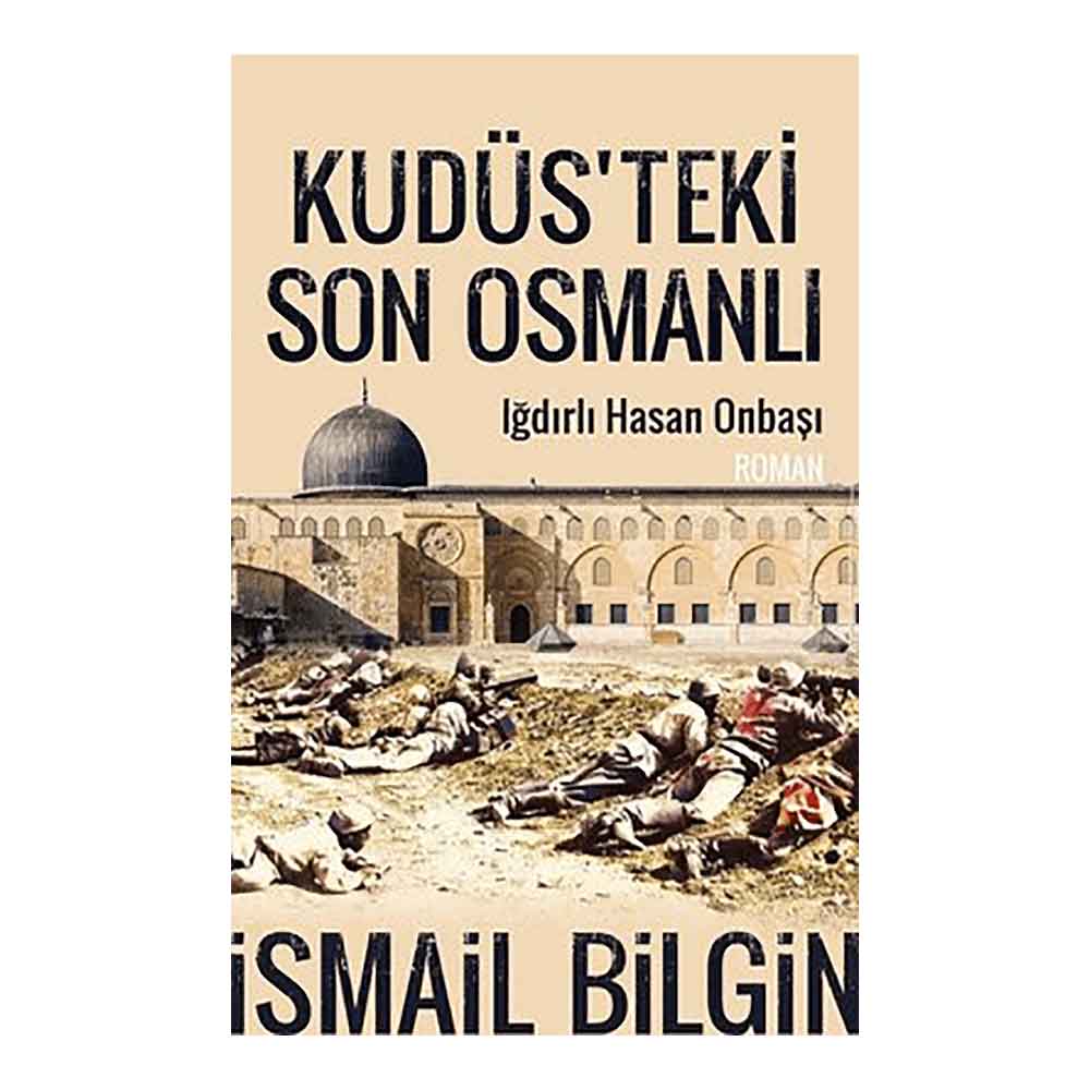 KUDÜSTEKİ SON OSMANLI