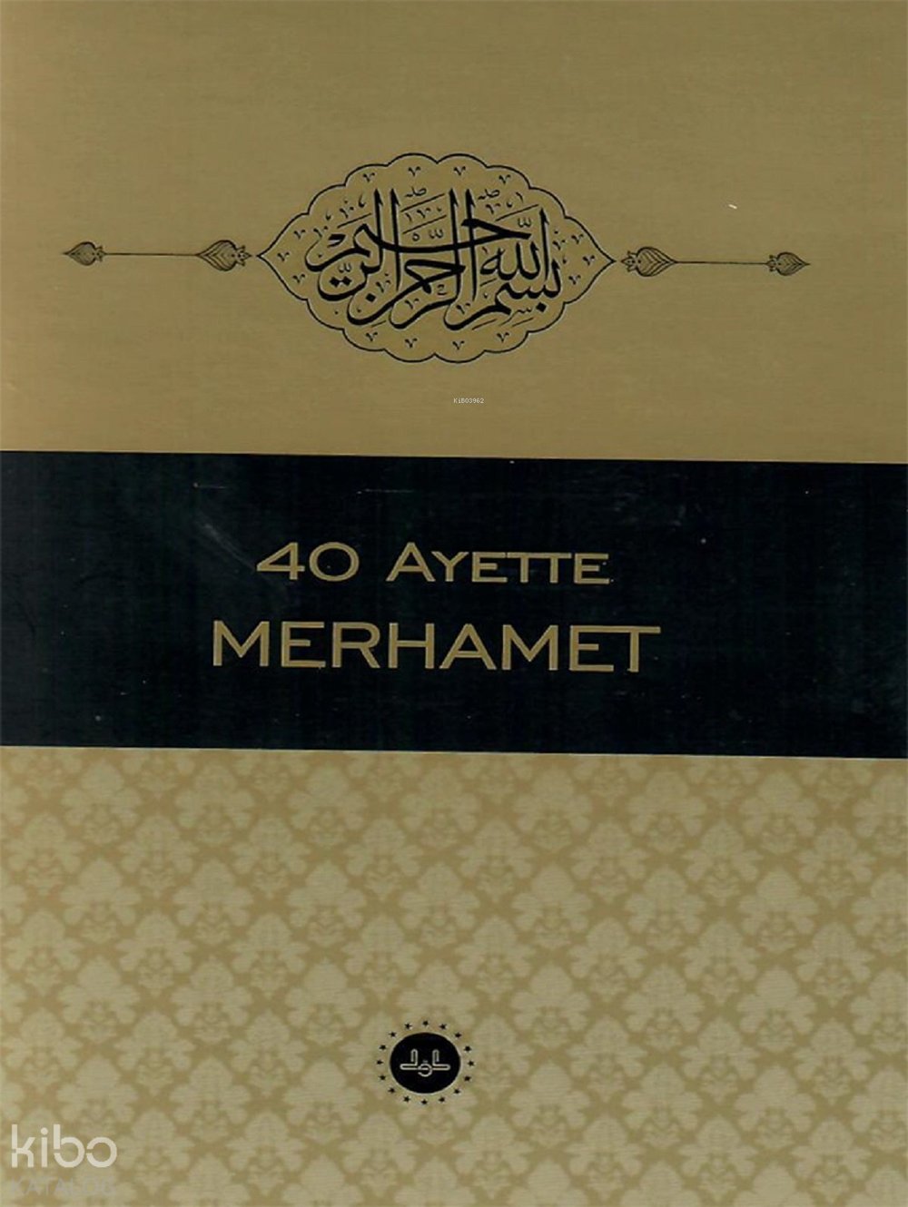 40 Ayette Merhamet - Bünyamin Erul