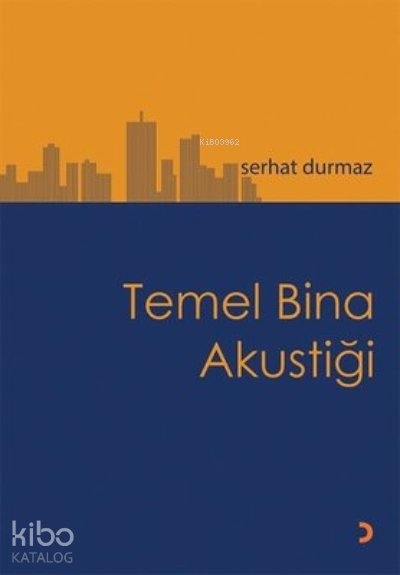 Temel Bina Akustiği - Serhat Durmaz