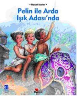 Pelin İle Arda Işık Adasında - Marcel Marlier