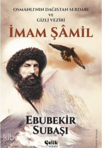İmam Şamil - Ebubekir Subaşı