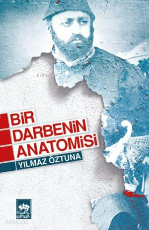 BİR DARBENİN ANATOMİSİ / YILMAZ ÖZTUNA