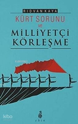 Kürt Sorunu Ve Milliyetçi Körleşme