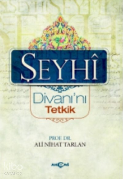 Şeyhi Divanı’nı Tetkik - Ali Nihat Tarlan