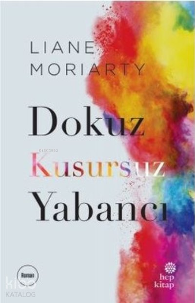 Dokuz Kusursuz Yabancı - Liane Moriarty