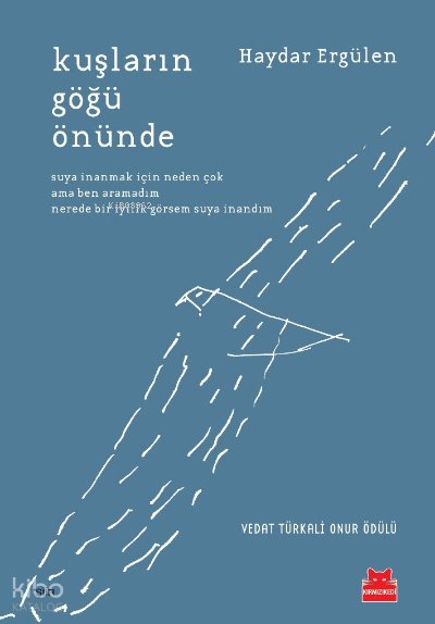Kuşların Göğü Önünde - Haydar Ergülen
