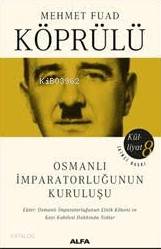 Osmanlı İmparatorluğunun Kuruluşu - Mehmet Fuad Köprülü