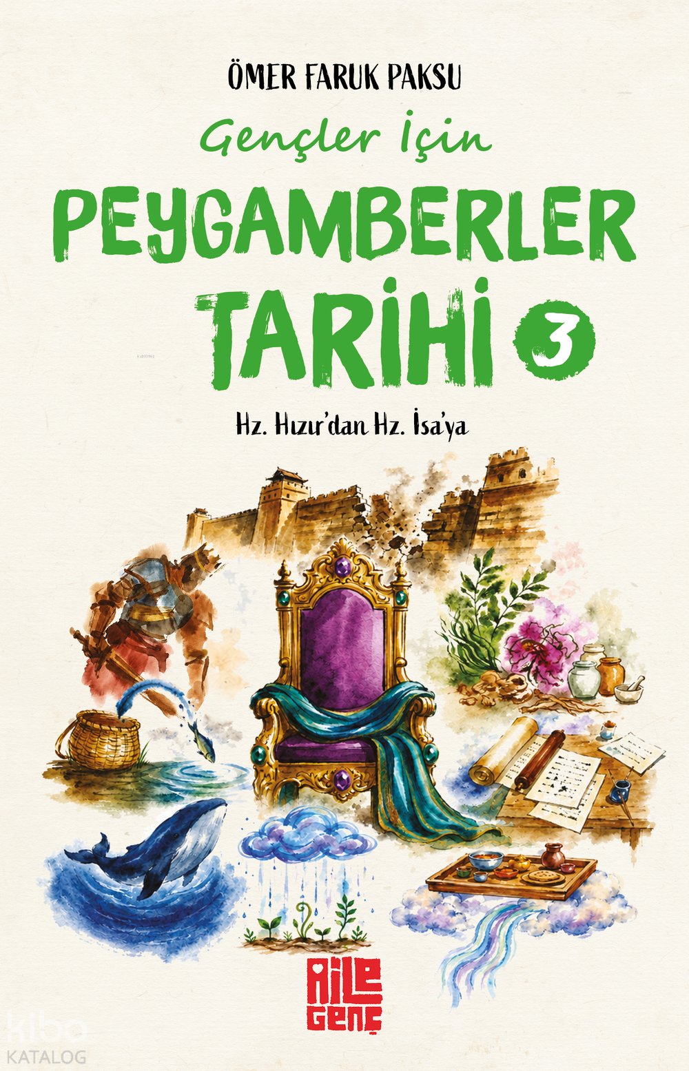 Gençler İçin Peygamberler Tarihi - 3 - Ömer Faruk Paksu