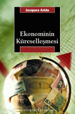 Ekonominin Küreselleşmesi - Jacques Adda