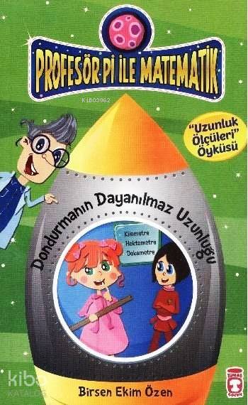Dondurmanın Dayanılmaz Uzunluğu - Uzunluk Ölçüleri