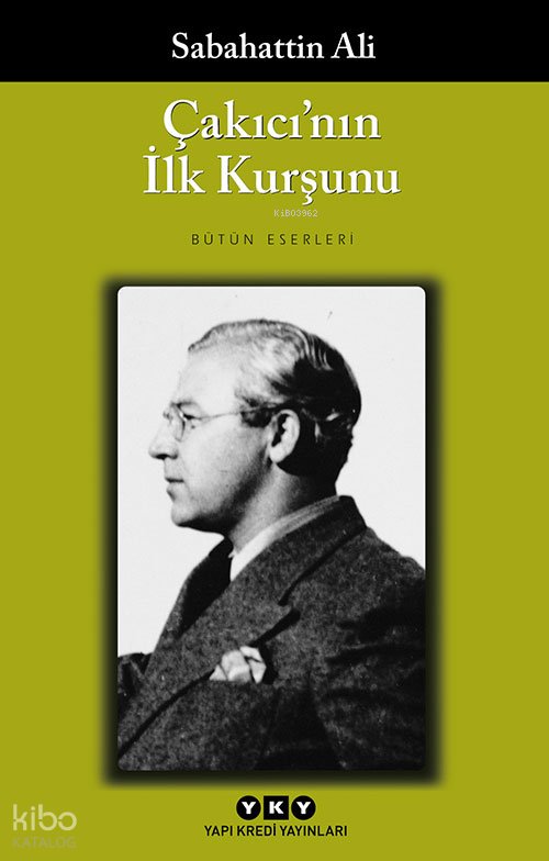 Çakıcı'nın İlk Kurşunu (Tereke) - Sabahattin Ali