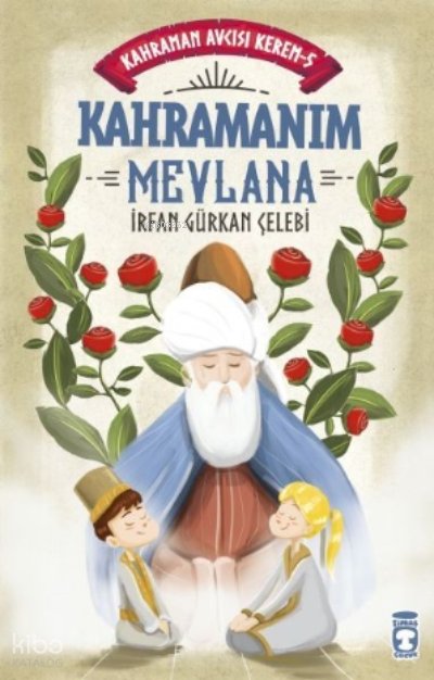 Kahramanım Mevlana - Kahraman Avcısı Kerem 5 - İrfan Gürkan Çelebi