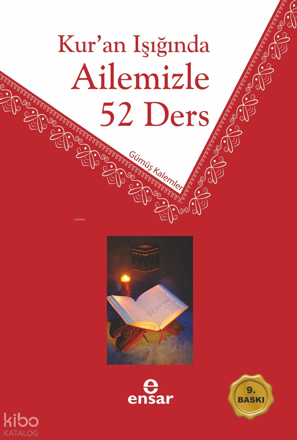 Kur'an Işığında Ailemizle 52 Ders - Gümüş Kalemler