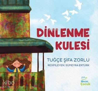 Dinlenme Kulesi - Tuğçe Şifa Zorlu