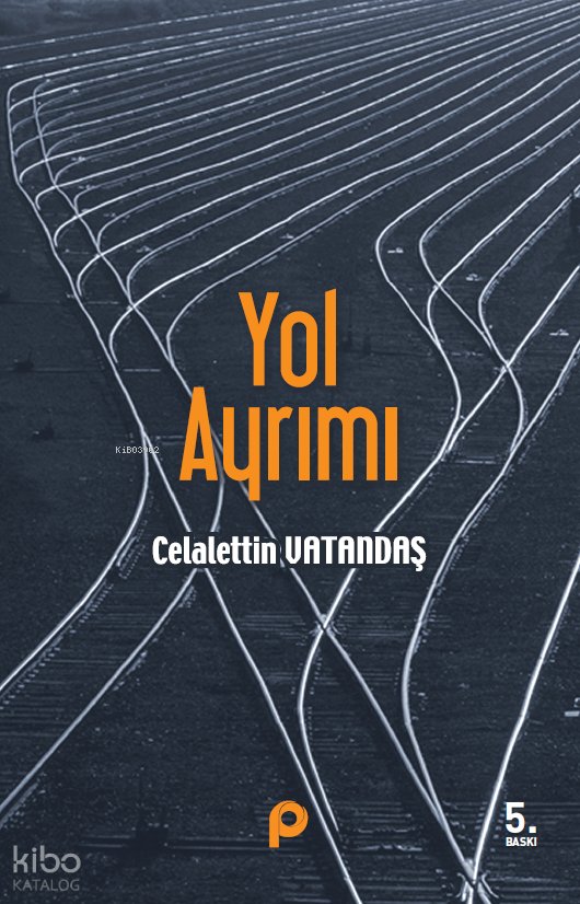 Yol Ayrımı - Celaleddin Vatandaş