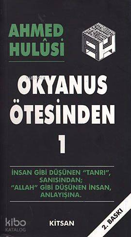 Okyanus Ötesinden 1 - Ahmed Hulusi