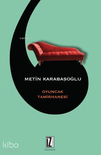 Oyuncak Tamirhanesi - Metin Karabaşoğlu