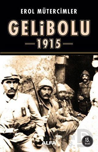 GELİBOLU 1915 / E.MÜTERCİMLER