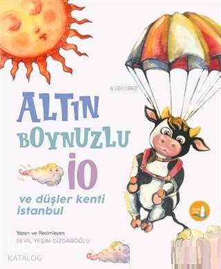 Altın Boynuzlu İo ve Düşler Kenti İstanbul