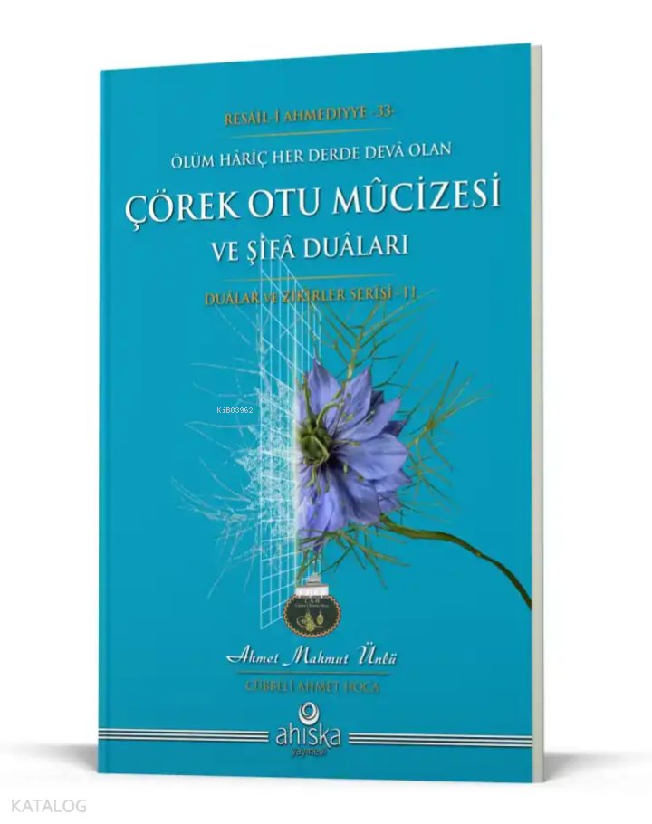 Çörek Otu Mucizesi ve Şifa Duaları - Ahmet Mahmut Ünlü