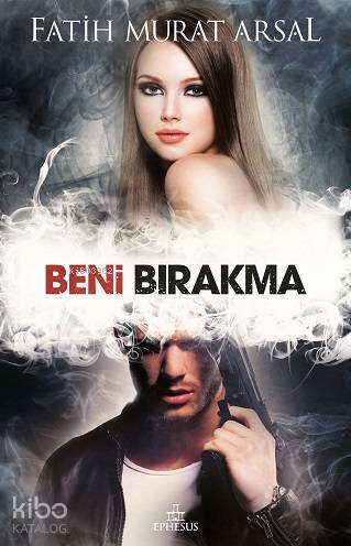 Beni Bırakma - Fatih Murat Arsal