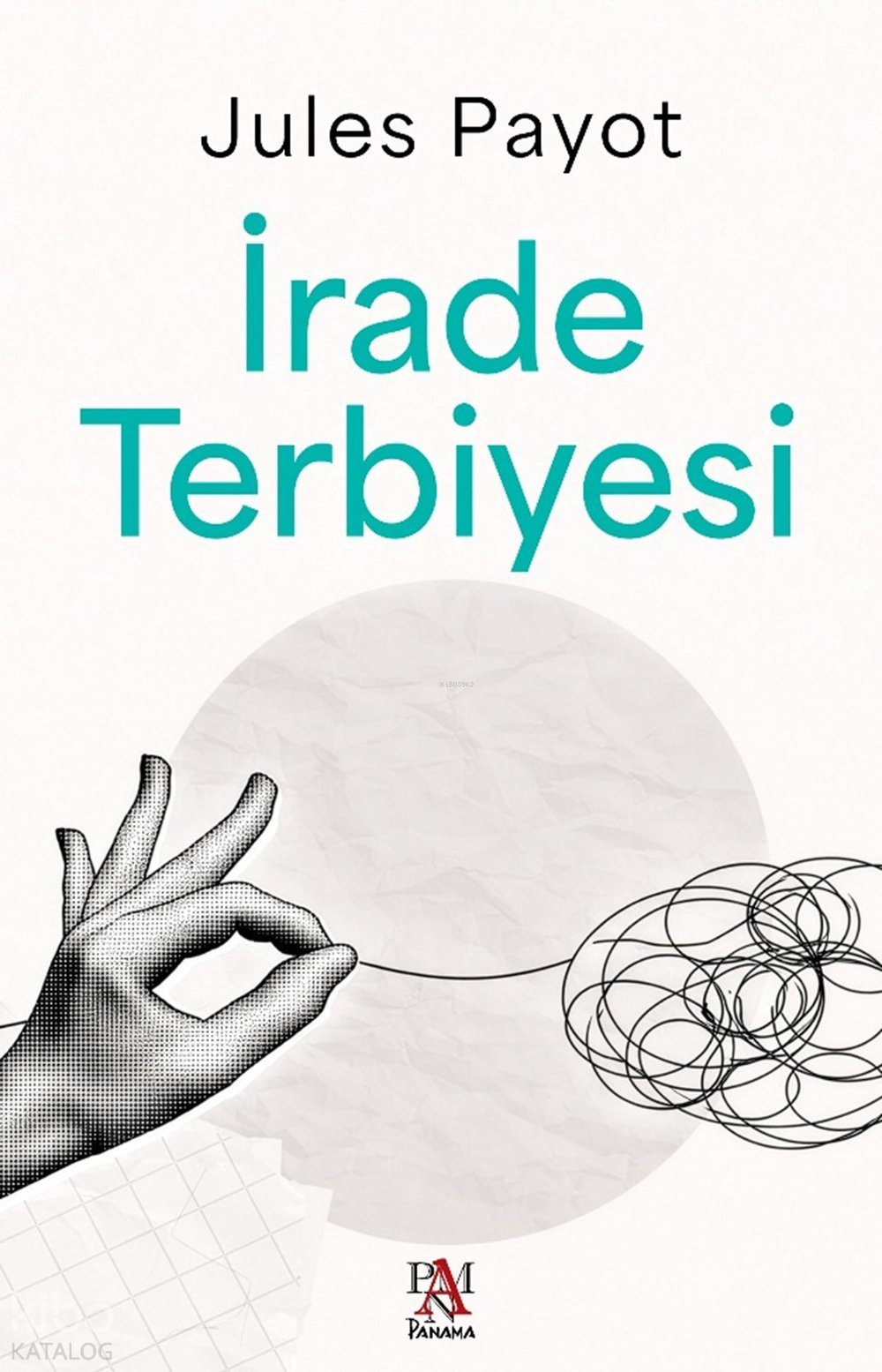 İrade Terbiyesi - Jules Payot