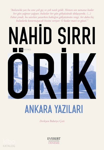 Ankara Yazıları - Nahid Sırrı Örik