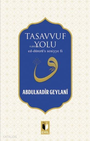 Tasavvuf Yolu - Abdulkadir Geylani