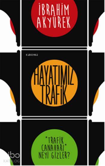 Hayatımız Trafik - İbrahim Akyürek