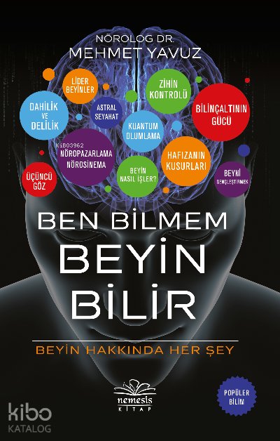 Ben Bilmem Beyin Bilir - Mehmet Yavuz