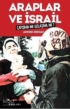 Araplar ve İsrail Çatışma mı Uzlaşma mı? - Ahmed Deedat